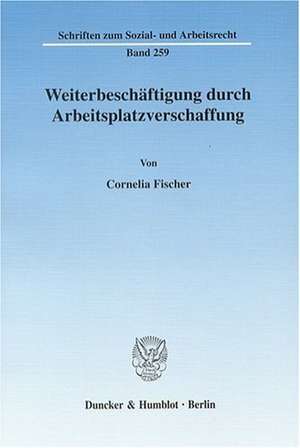 Weiterbeschäftigung durch Arbeitsplatzverschaffung de Cornelia Fischer