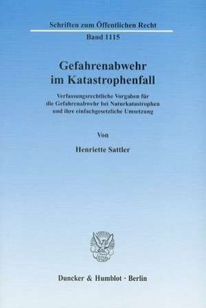 Gefahrenabwehr im Katastrophenfall de Henriette Sattler