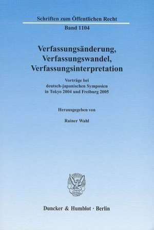 Verfassungsänderung, Verfassungswandel, Verfassungsinterpretation de Rainer Wahl