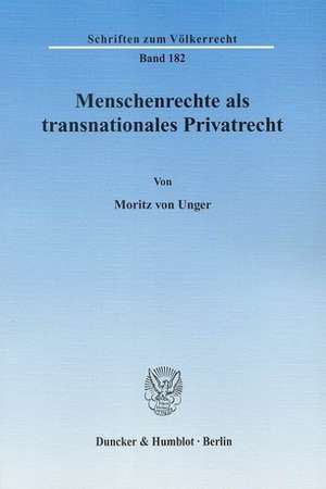 Menschenrechte als transnationales Privatrecht de Moritz von Unger