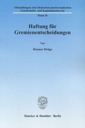 Haftung für Gremienentscheidungen de Henner Dröge