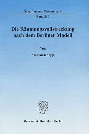 Die Räumungsvollstreckung nach dem Berliner Modell de Marvin Knapp