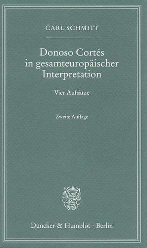 Donoso Cortés in gesamteuropäischer Interpretation de Carl Schmitt