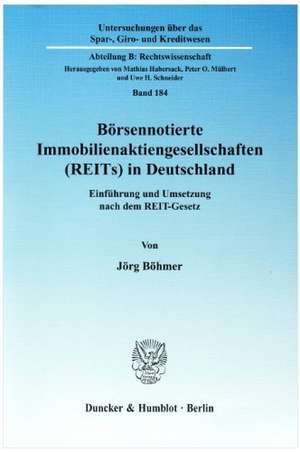 Börsennotierte Immobilienaktiengesellschaften (REITs) in Deutschland de Jörg Böhmer