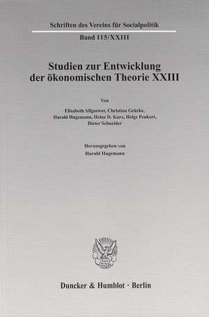 Studien zur Entwicklung der ökonomischen Theorie XXIII de Harald Hagemann