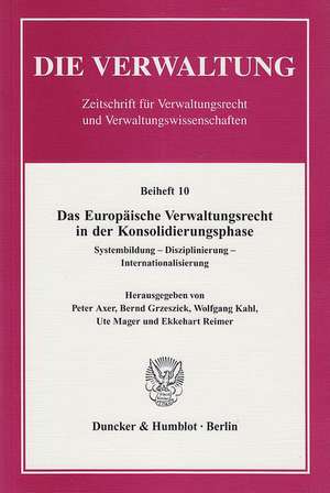 Das Europäische Verwaltungsrecht in der Konsolidierungsphase de Peter Axer