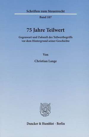 75 Jahre Teilwert de Christian Lange