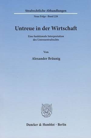 Untreue in der Wirtschaft de Alexander Bräunig