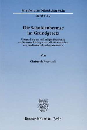 Die Schuldenbremse im Grundgesetz de Christoph Ryczewski