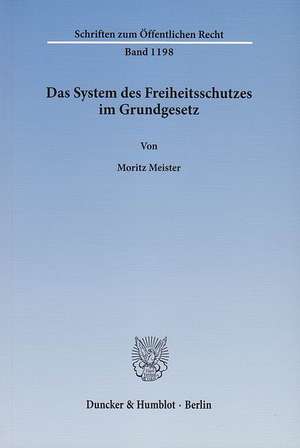 Das System des Freiheitsschutzes im Grundgesetz de Moritz Meister