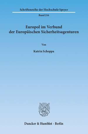 Europol im Verbund der Europäischen Sicherheitsagenturen de Katrin Schoppa