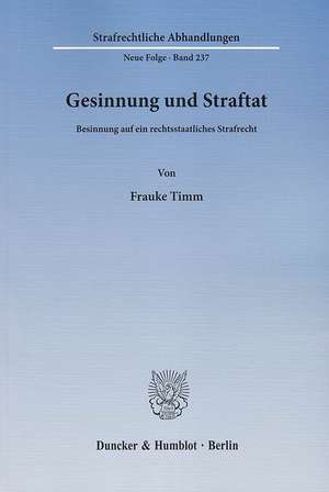 Gesinnung und Straftat. de Frauke Timm