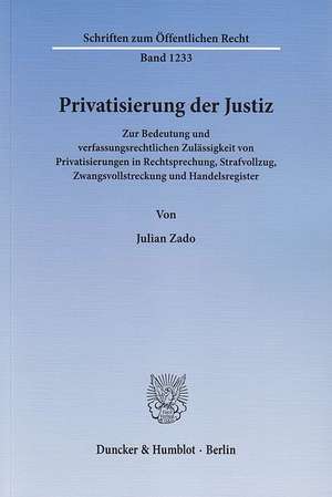 Privatisierung der Justiz de Julian Zado