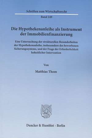 Die Hypothekenanleihe als Instrument der Immobilienfinanzierung de Matthias Thom