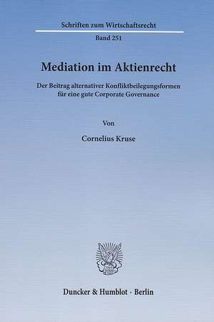 Mediation im Aktienrecht de Cornelius Kruse