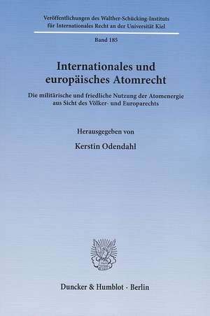 Internationales und europäisches Atomrecht de Kerstin Odendahl