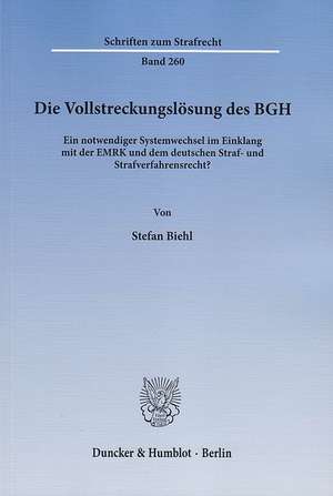 Die Vollstreckungslösung des BGH de Stefan Biehl