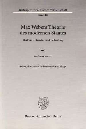 Max Webers Theorie des modernen Staates de Andreas Anter