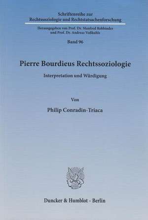 Pierre Bourdieus Rechtssoziologie de Philip Conradin-Triaca