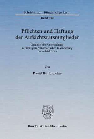 Pflichten und Haftung der Aufsichtsratsmitglieder de David Huthmacher