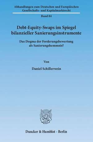 Debt-Equity-Swaps im Spiegel bilanzieller Sanierungsinstrumente de Daniel Schillerwein