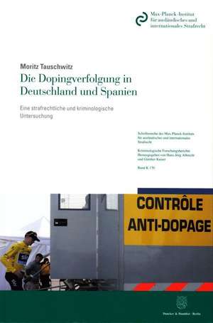 Die Dopingverfolgung in Deutschland und Spanien de Moritz Tauschwitz