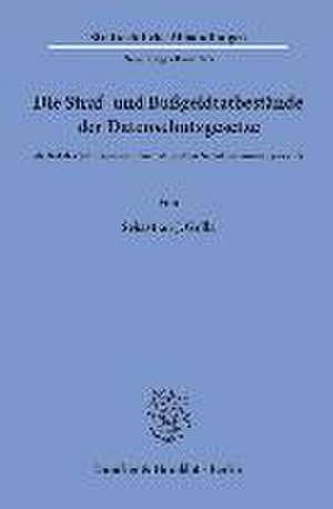 Die Straf- und Bußgeldtatbestände der Datenschutzgesetze de Sebastian J. Golla