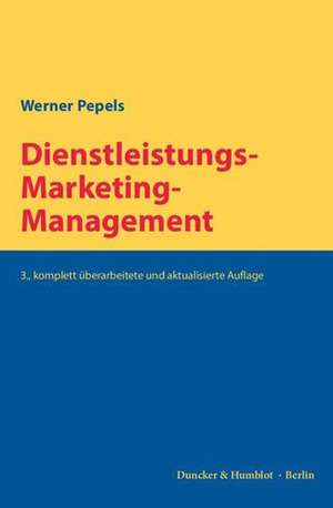 Dienstleistungs-Marketing-Management de Werner Pepels