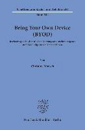 Bring Your Own Device (BYOD). de Christine Monsch