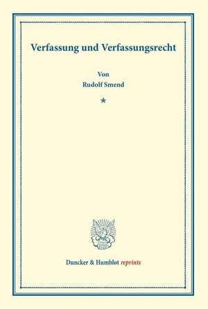 Verfassung und Verfassungsrecht de Rudolf Smend