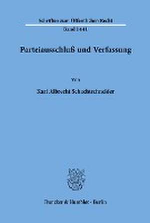 Parteiausschluß und Verfassung. de Karl Albrecht Schachtschneider