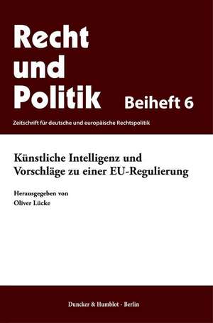 Künstliche Intelligenz und Vorschläge zu einer EU-Regulierung de Oliver Lücke