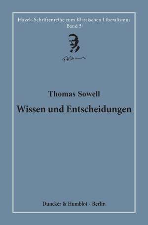 Wissen und Entscheidungen. de Thomas Sowell