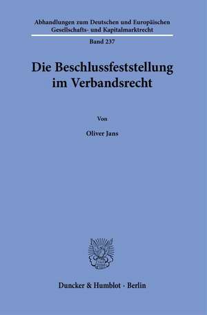 Die Beschlussfeststellung im Verbandsrecht de Oliver Jans