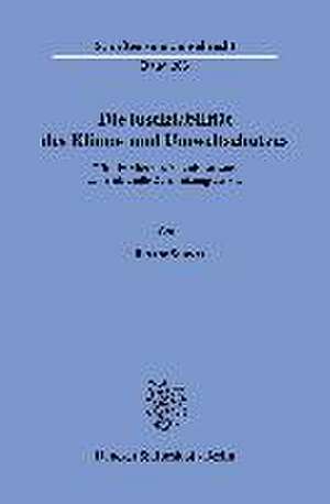 Die Justiziabilität des Klima- und Umweltschutzes. de Till Arne Storzer