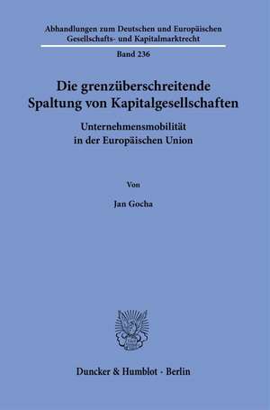 Die grenzüberschreitende Spaltung von Kapitalgesellschaften de Jan Gocha