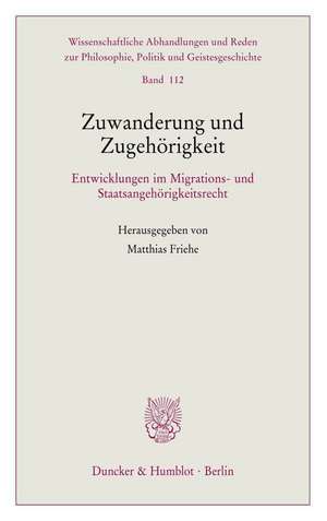 Zuwanderung und Zugehörigkeit de Matthias Friehe