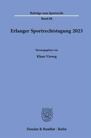 Erlanger Sportrechtstagung 2023 de Klaus Vieweg