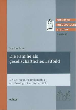 Die Familie als gesellschaftliches Leitbild de Marion Bayerl