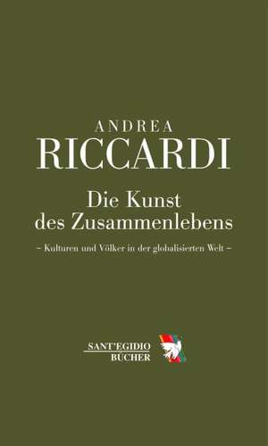 Die Kunst des Zusammenlebens de Andrea Riccardi