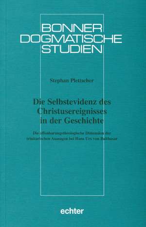 Die Selbstevidenz des Christusereignisses in der Geschichte de Stephan Plettscher