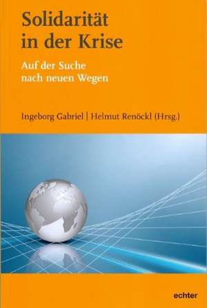 Solidarität in der Krise de Ingeborg Gabriel