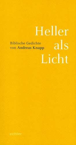 Heller als Licht de Andreas Knapp