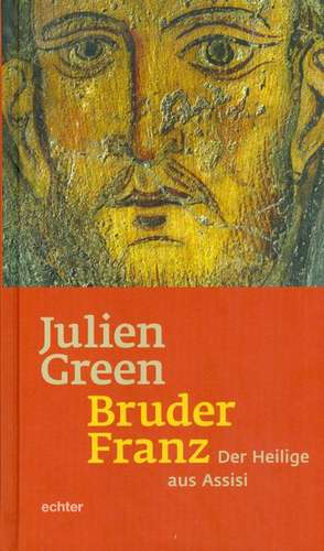 Bruder Franz de Julien Green