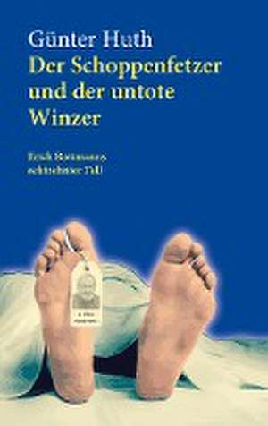 Der Schoppenfetzer und der untote Winzer de Günter Huth