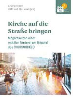 Kirche auf die Straße bringen de Björn Hirsch