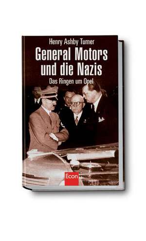 General Motors und die Nazis de Henry Ashby Turner