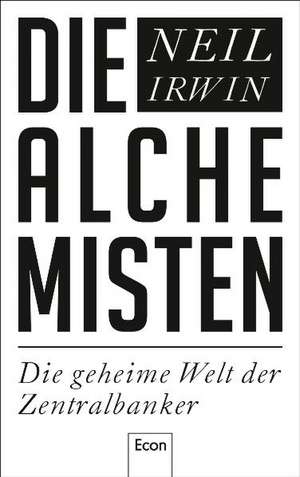 Die Alchemisten de Neil Irwin