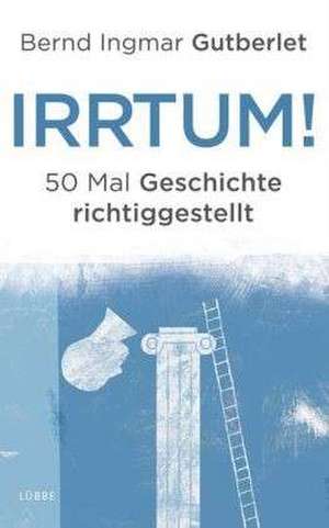 Irrtum! de Bernd Ingmar Gutberlet