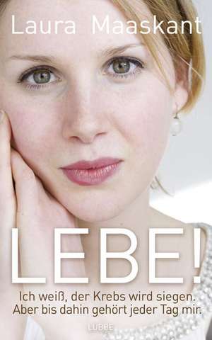 Lebe! de Laura Maaskant